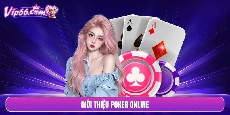 Giới thiệu poker online